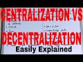 Centralization vs Decentralization|Difference between centralization and decentralization