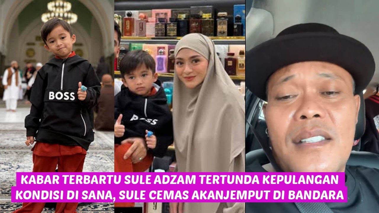 sule cemas, kepulangan adzam dan natalie umroh tertunda karena kondisi, semua berdoa