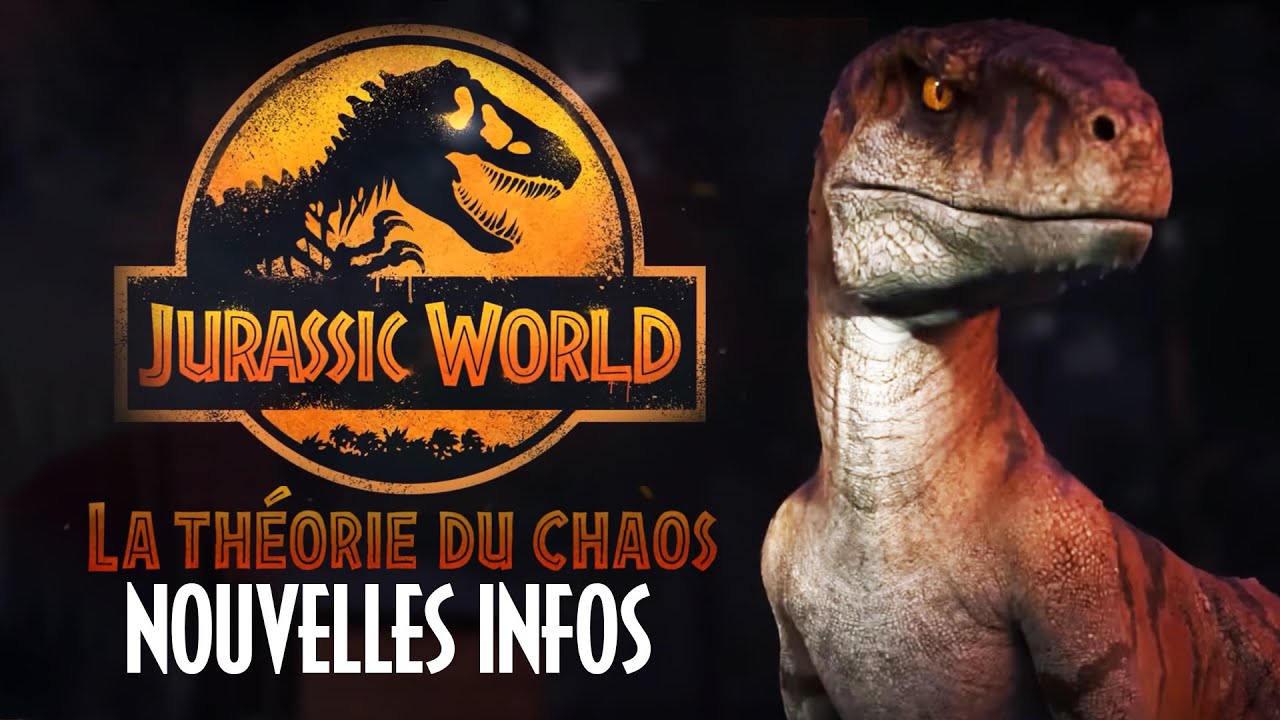JURASSIC WORLD LA THÉORIE DU CHAOS NOUVELLES INFOS & NOUVEAU TRAILER 🦖 YouTube