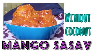 Easy Mango Sasav Without Coconut  Goan Recipies