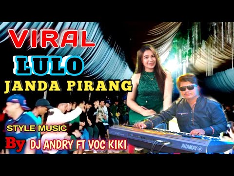 VIRAL LULO JANDA PIRANG NEW STYLE MUSIC BY DJ ANDRY VOC KIKI.
