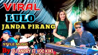 VIRAL LULO JANDA PIRANG NEW STYLE MUSIC BY DJ ANDRY VOC KIKI.