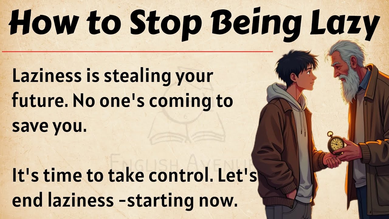 Outline Video How to Stop Being Lazy and Take Control of your Life 🔥 || Graded Reader || Improve Your English ✅️