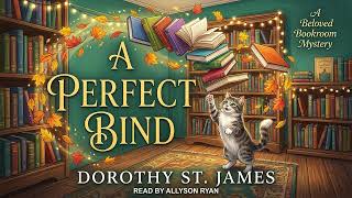 A Perfect Bind [Beloved Bookroom Mystery #2] By Dorothy St. James | Audiobook Cozy Mystery