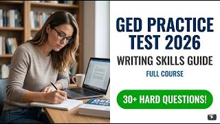 GED Writing Skills 2026 Full Course Mastery for General Educational Development Success