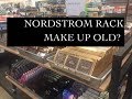 Nordstrom Rack Makeup Old?