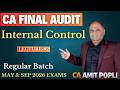 Lect 82-CA Final Advanced Auditing Regular Batch | Internal Control (May &amp; Sep 26) | CA Amit Popli