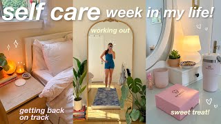 SELF CARE focused week in my life! 🫶🏼 getting back on track mentally