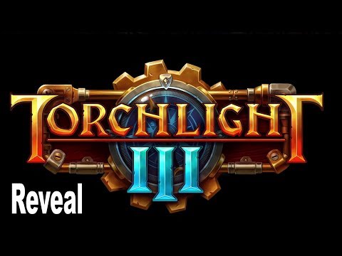 Torchlight III - Reveal Trailer [HD 1080P]
