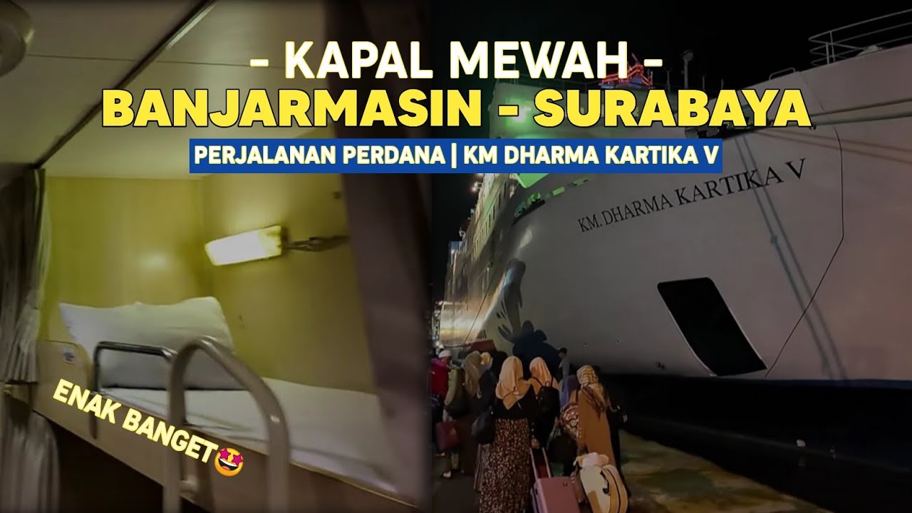 24 Jam Terombang Ambing di Kapal Laut, KM DHARMA KARTIKA V - Banjarmasin Surabaya
