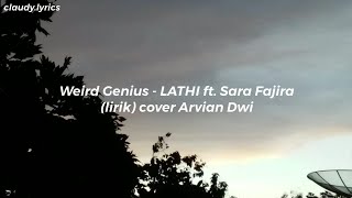 Weird Genius - LATHI ft. Sara Fajira (lirik) cover Arvian Dwi