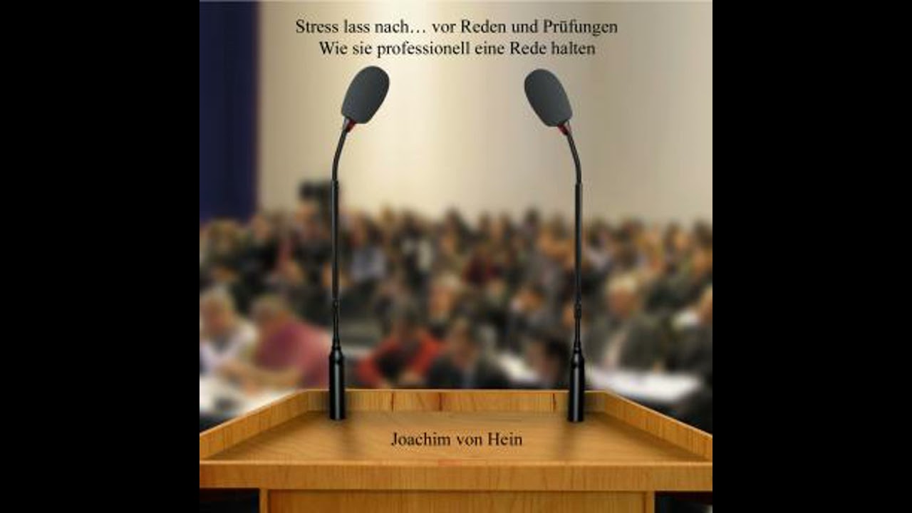 Stress lass nach ... vor Reden und Prüfungen: Wie Sie professionell eine Rede halten