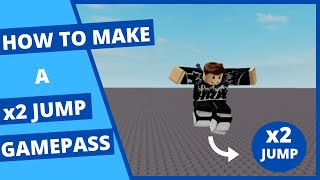 How To Make A X2 Jump Gamepass In Roblox Studio Youtube - double jump gamepass roblox