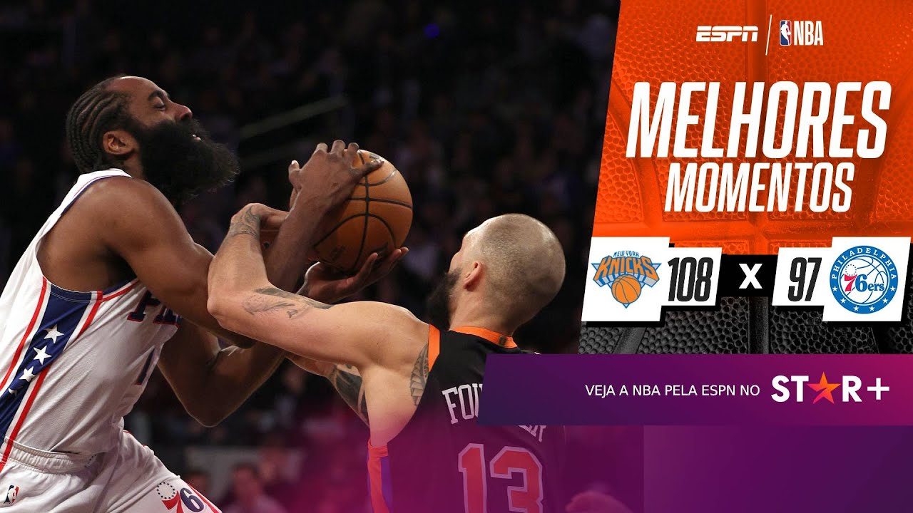 NEW YORK KNICKS REAGE NO FIM E CASTIGA PHILADELPHIA 76ERS DE HARDEN E EMBIID NA NBA