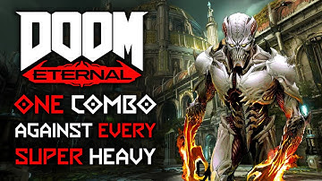 1 Combo Vs EVERY SUPER Heavy Demon in DOOM Eternal