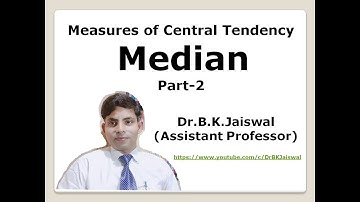 Measures of Central Tendency- Median Part-2