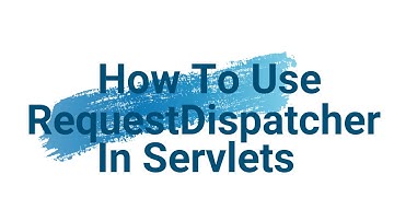 How To Use RequestDispatcher In HttpServlet