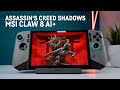 Assassin's Creed Shadows on the MSI Claw 8 AI+