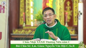 CHÚA NHẬT XXXII THƯỜNG NIÊN NĂM C || Bài Chia Sẻ: Lm. Giuse Nguyễn Văn Hội C.Ss.R.
