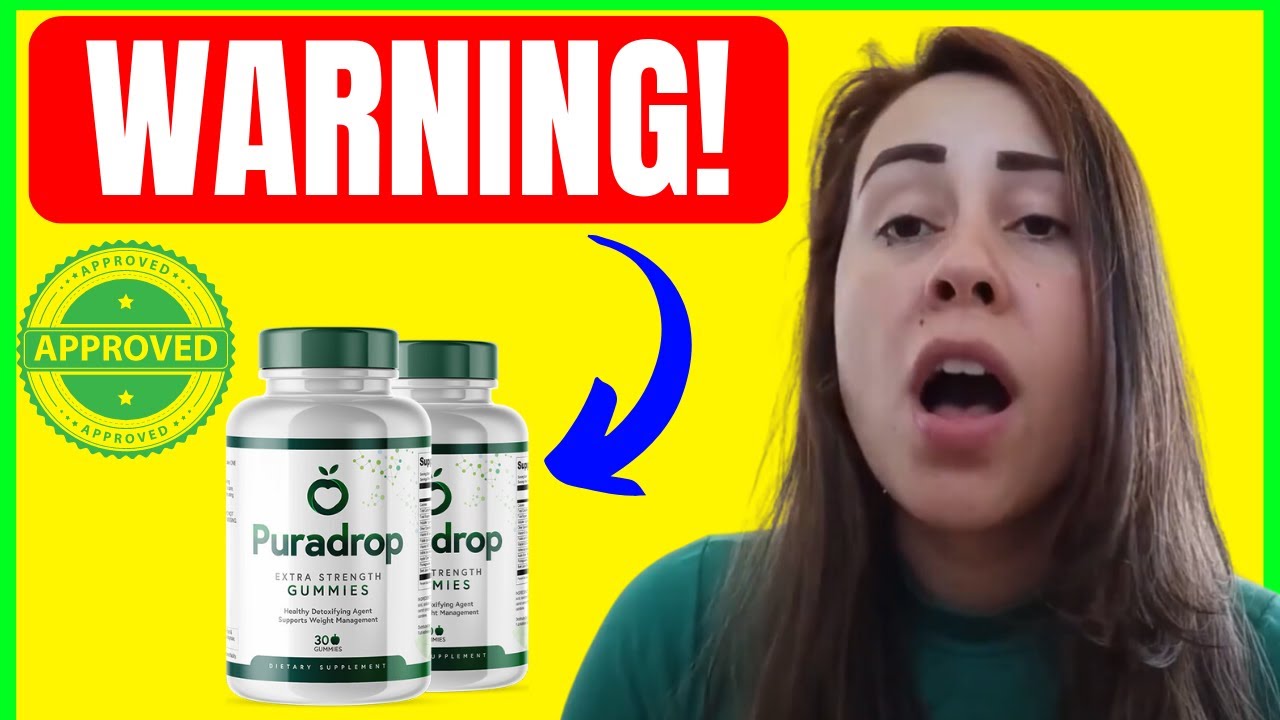 PURADROP – Puradrop Gummies Reviews ?❌NEW BEWARE!?❌Puradrop Weight Loss  – Ikaria Puradrop Review