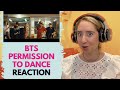 REACTING TO BTS FIRST TIME!!Voice Teacher Reacts BTS Permission to Dance