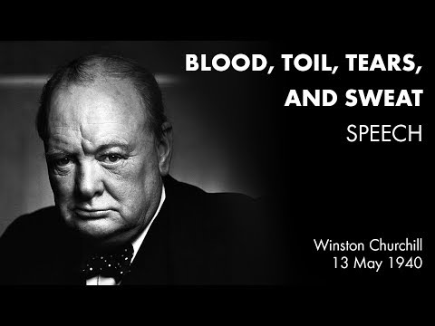 BLOOD, TOIL, TEARS AND SWEAT speech Winston Churchill