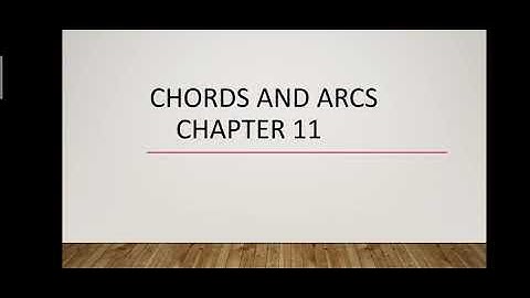 Chapter 11,Chords and Arcs