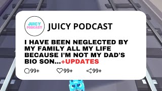 I've Been Neglected By My Family All My Life Because I'm NOT My Dad's Bio Son +UPDATES