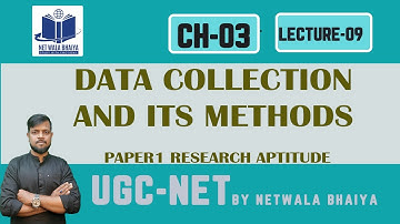 DATA COLLECTION AND ITS METHODS|LECTURE09| PAPER1RESEARCHAPTITUDE| NETWALABHAIYA| NTA/UGC-NET|