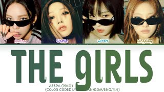 How would Aespa (에스파) sing The Girls by Blackpink (블랙핑크) (Color Coded Lyrics Han/Rom/Eng/가사)