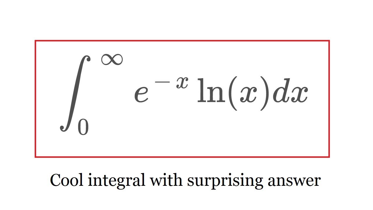 Integral of e^x ln(x) from 0 to infinity YouTube