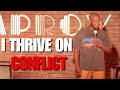 I Thrive on Conflict | Ali Siddiq Stand Up Comedy