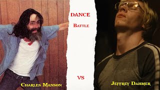 Charles Manson Vs Jeffrey Dahmer Dance Battle