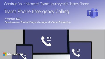 Continue Teams Journey with Teams Phone - Emergency Calling