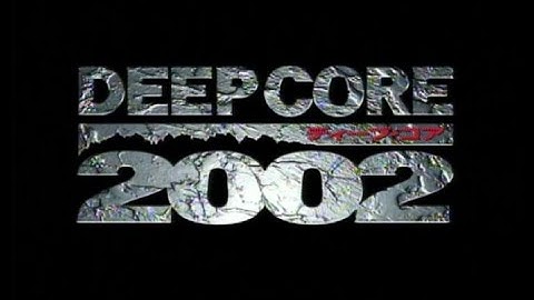 『ディープ・コア2002』予告編