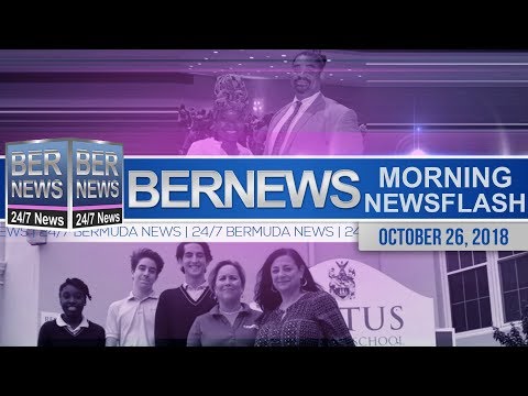 Bernews Newsflash For Friday October 26, 2018