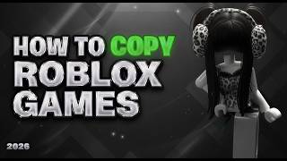 [NEW] How To Copy ANY Roblox Game | Uncopylocked, GameCopier, 2026