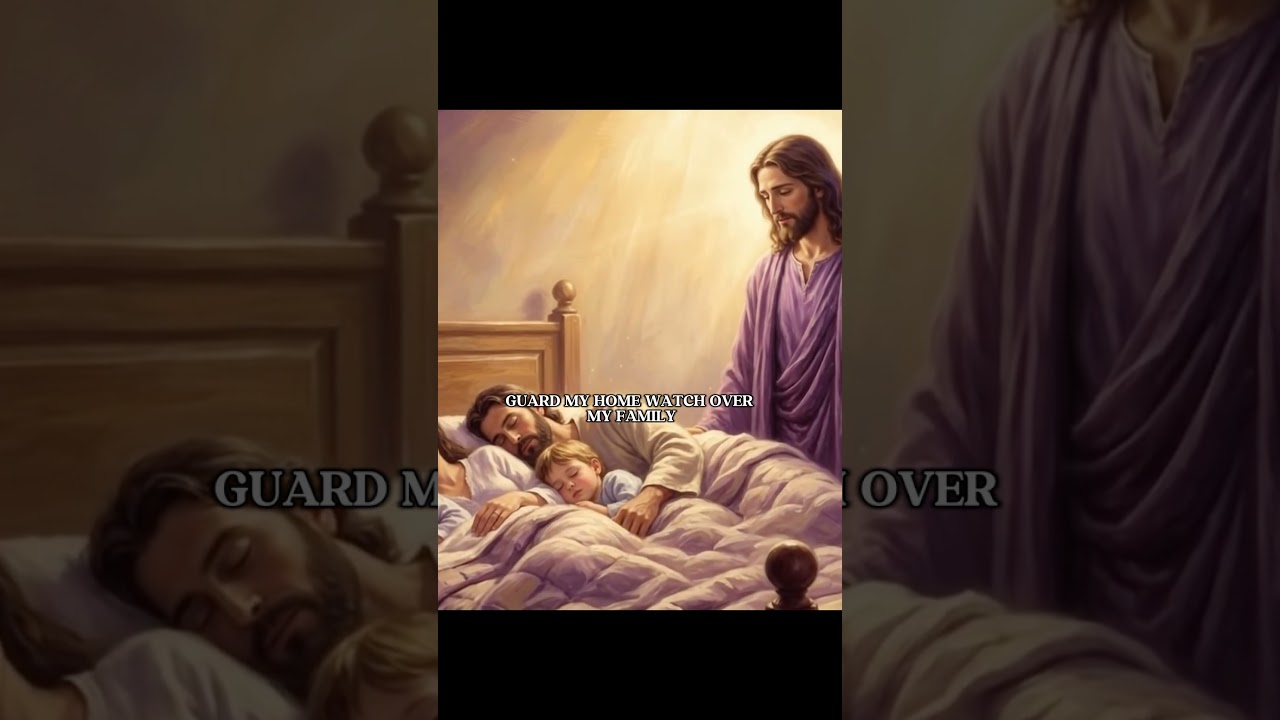 Let God Guard Your Family While You Sleep