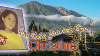 #1960#CHRISTINE-Di Kaki Gunung Agung (Original Song & Lyric)