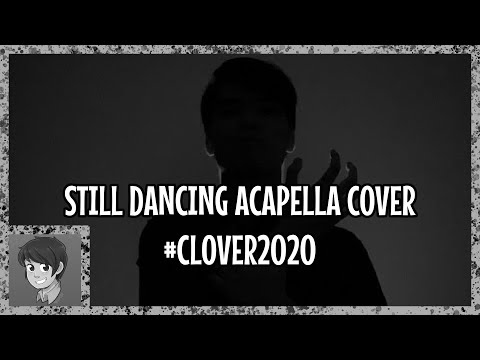 【CLOVER】| NovaMC | Still Dancing ACapella Cover | #Clover2020