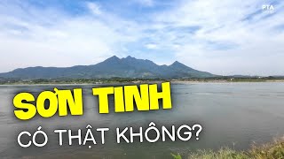 Hành Trình Tìm Kiếm SƠN TINH Trong Truyền Thuyết và Sự Thật Kinh Ngạc