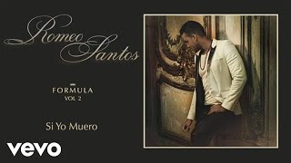 Romeo Santos - Si Yo Muero (Cover Audio) chords
