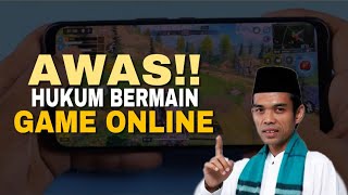 SIMAK!! hukum bermain GAME ONLINE oleh ustad Abdul somad