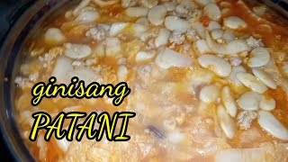 Bule baluga / ginisang Patani #patani #lutongkapampangan #panlasangpinoy #pinoyrecipe