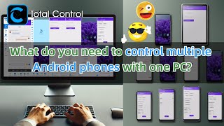Celebrity Control Up to 100 Android Devices from One PC — It’s Easier Than You Think！ Wealth