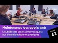 Maintenance applicative : pourquoi passe-t-elle si souvent à la trappe et comment y remédier ?
