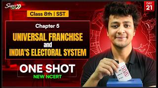 Class 8 SST | Chapter 5: Universal Franchise and India's Electoral System l One Shot 🔥 New NCERT