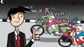 Takyun - Trek Trekan ( Goyonan Ngapak Tegal )