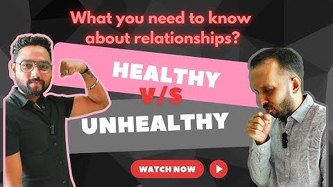 "Healthy vs. Unhealthy Relationships: What You Need to Know!"