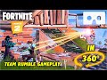 Fortnite Team Rumble in 360° - Fortnite Chapter 2 in VR 360